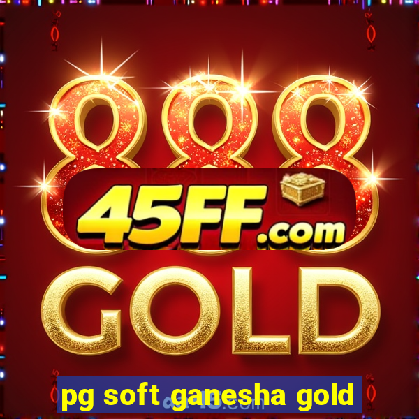 pg soft ganesha gold